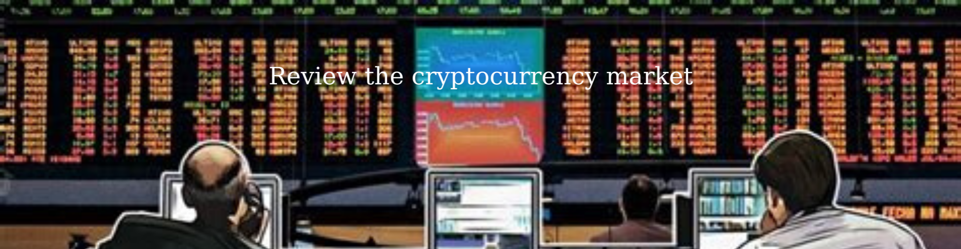 Review cryptocurrency markets