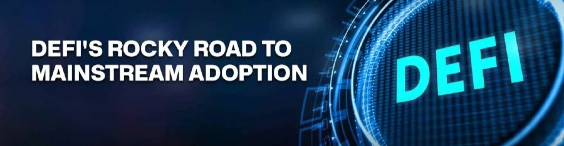 What Slowing Down the DeFi Upsurge into Mainstream