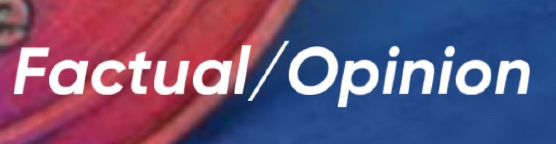 Factual/Opinion Articles
