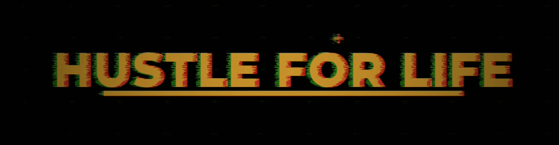 HUSTLE FOR LIFE