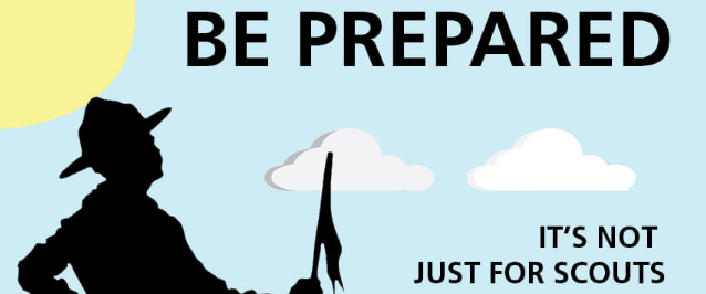 Not being prepared, is NOT an option.