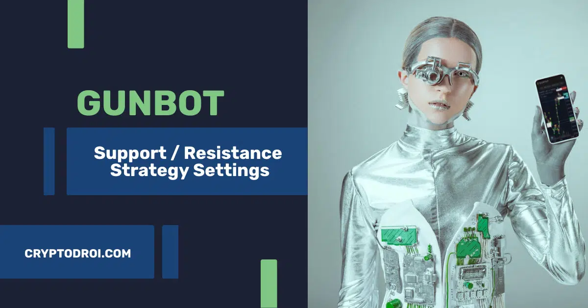 Gunbot Support and Resistance Strategy Settings. CryptoDROI.com