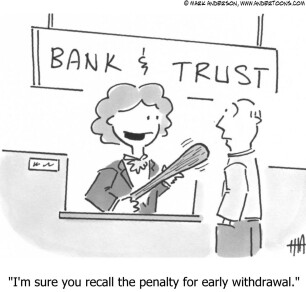 Andertoons Early Withdrawal Penalty Cartoon circa June 2021