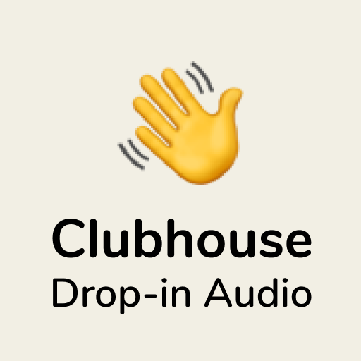 Clubhouse Drop-in Audio