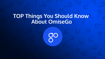 Top Things You Should Know About OmiseGO (OMG)