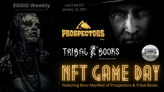 EOSIO Weekly NFT Game Day Featuring Bonz Manifest of Prospectors and Tribal Books