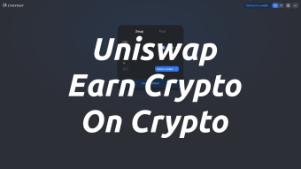 Uniswap - Earn Crypto On Your Crypto