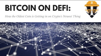 Bitcoin on DeFi: How the Oldest Coin is Getting in on Crypto's Newest Thing