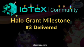 IoTeX Halo Grant: StarCrazy Milestone #3 Delivered