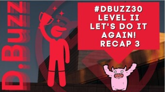 D.Buzz 30-Day Challenge Level II - Lets Do It Again! Recap 3