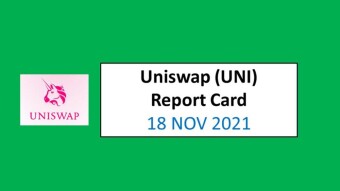 18 NOV 2021 (THU)- Uniswap (UNI) Report Card