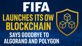 🚨 FIFA Launches Its Own Blockchain — Says Goodbye to Algorand and Polygon!