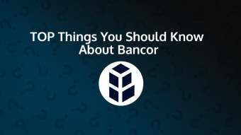 Top Things You Should Know About Bancor (BNT)