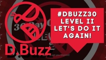 D.Buzz 30-Day Challenge Level II - Lets Do It Again!