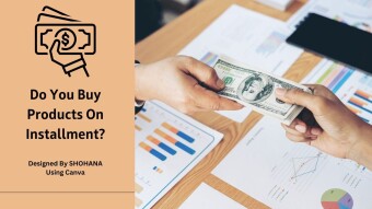 Do You Buy Products On Installment?