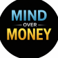 Mind Over Money