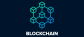 Blockchain- why we chose?
