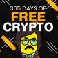 365 Days Of Free Crypto!