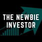The Newbie Investor
