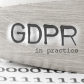 GDPR in Practice