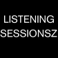 Listening Sessionsz
