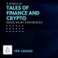 Tales of Finances and Crypto