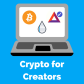 Crypto for Creators