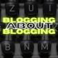 Blogging about Blogging