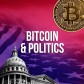 Bitcoin & Politics