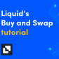 Buy Crypto Instantly with Liquid Buy and Swap
