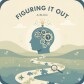 Figuring It Out