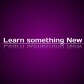 Learn something New
