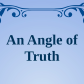 An Angle of Truth