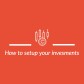 How to Setup Your Investments
