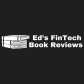 Ed’s FinTech Book Reviews