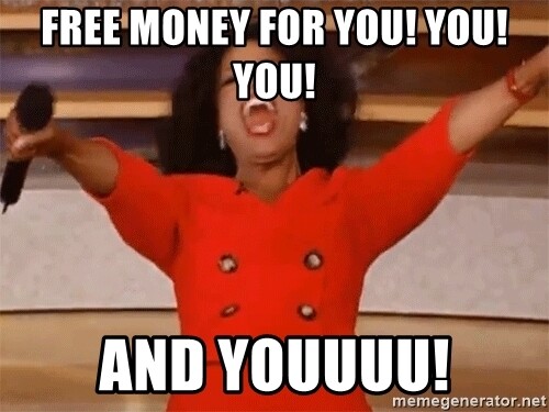 Free money for you!