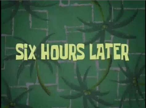 Six hours later ...