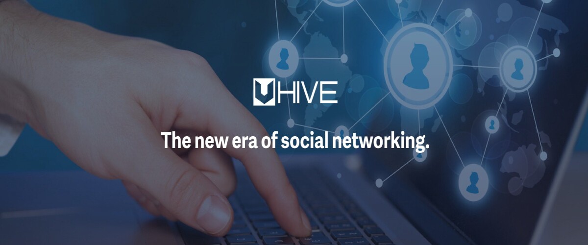 Uhive — The New Era of Social Networking