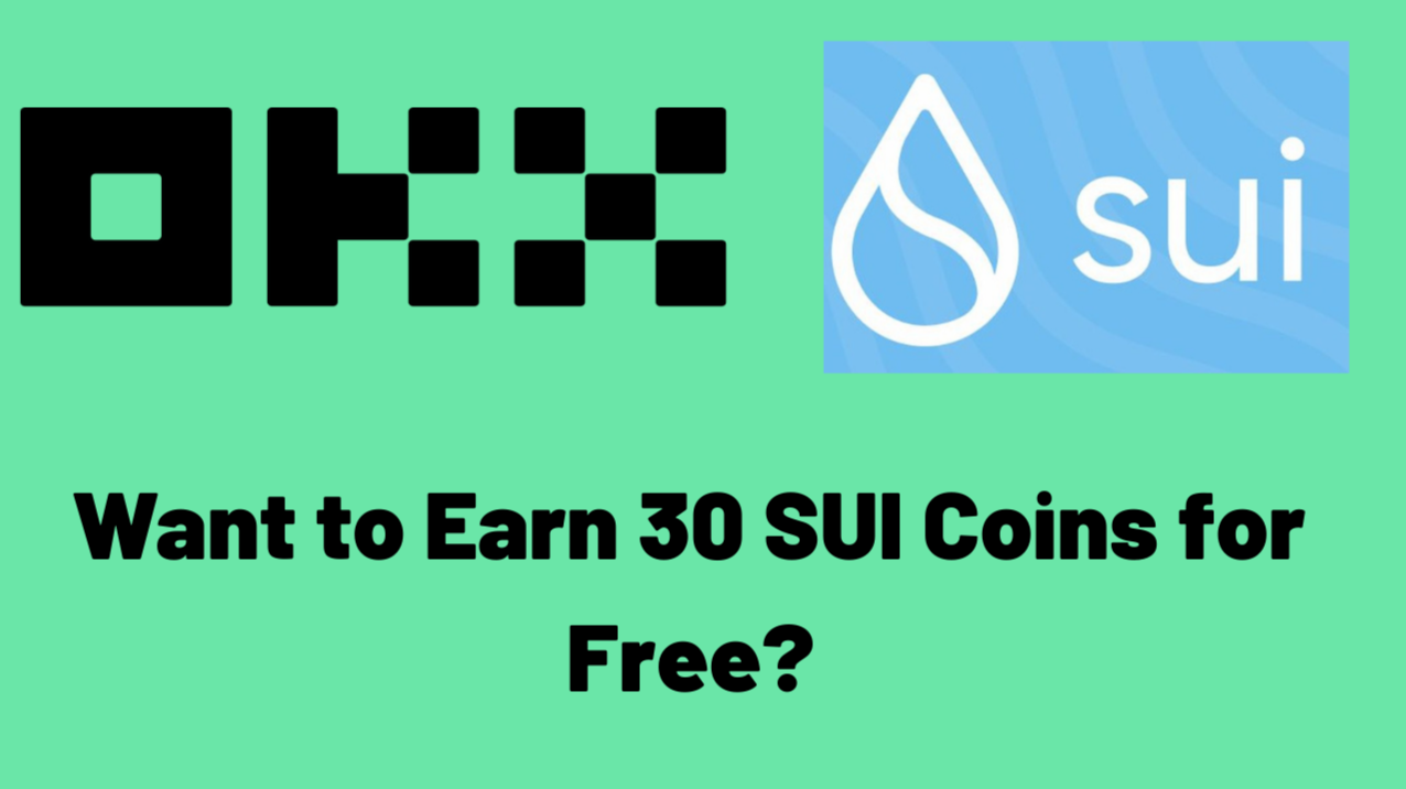 Want to Earn 30 SUI Coins for Free?