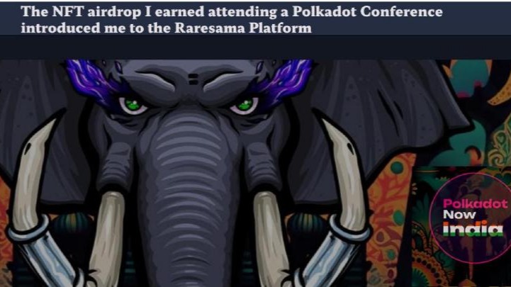 My journey of ending up exploring the Raresama platform after attending Polkadot Now India Conference