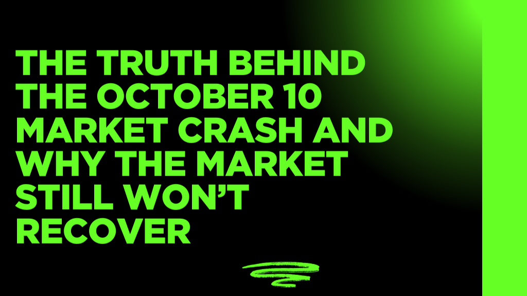 The Truth Behind the October 10 Market Crash and Why the Market Still ...