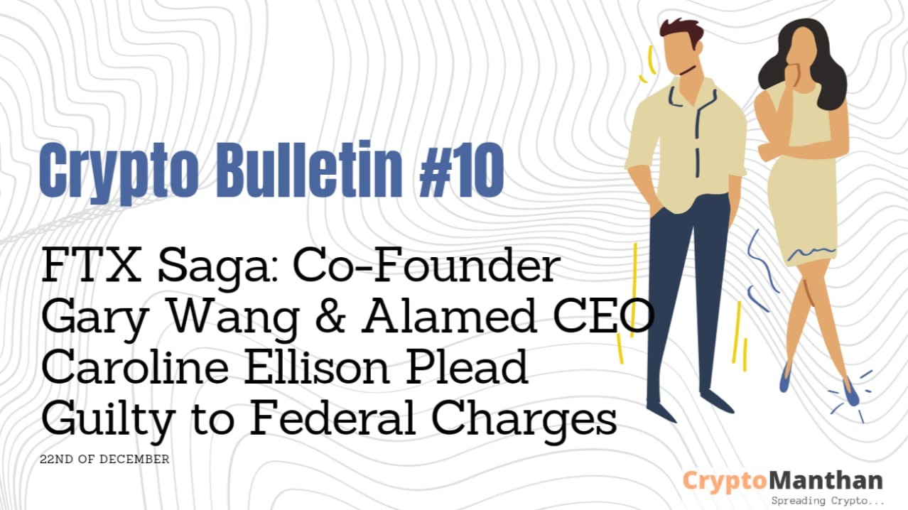 FTX Co-Founder Gary Wang &amp; Alameda CEO Caroline Ellison Plead Guilty