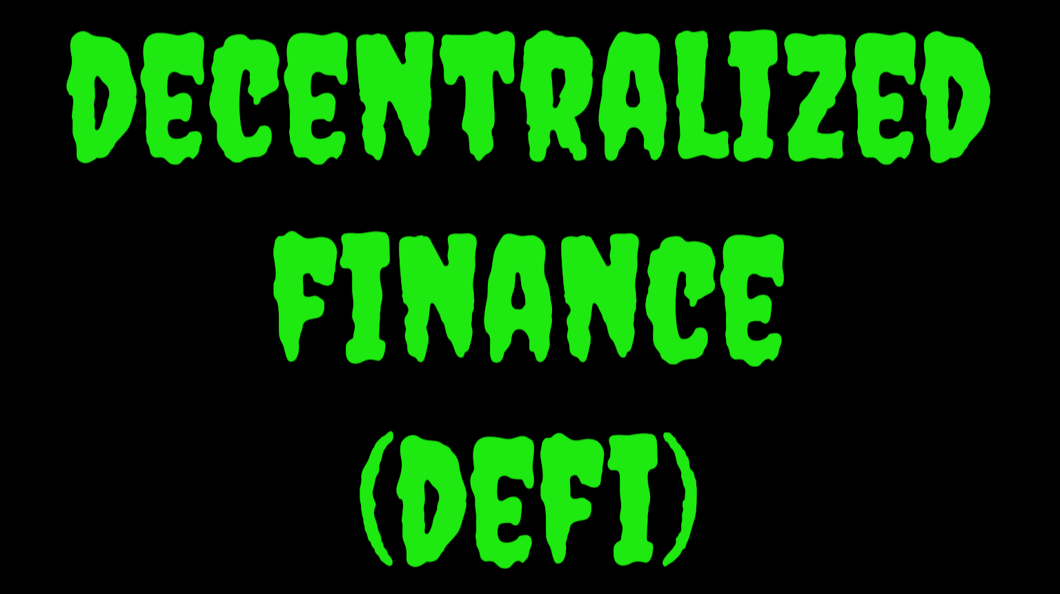 Decentralized Finance (DeFi)