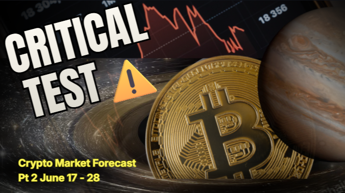 Saturn vs Sun ⚠️ The Battle for Bitcoin | Crypto Forecast Pt 2 June 17 - 28
