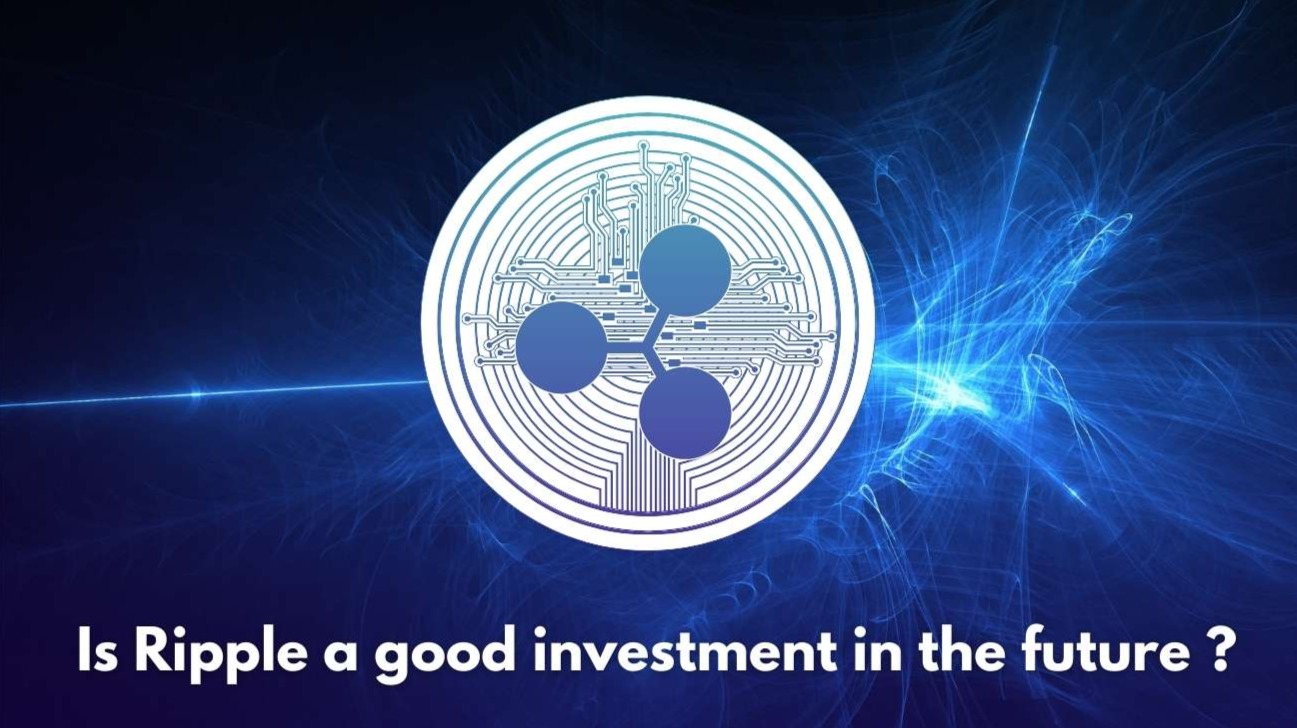 Is Ripple a good investment in the future