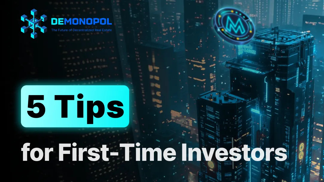 Beginner’s Guide to Property Investment in Real-World Assets: 5 Tips for First-Time Investors