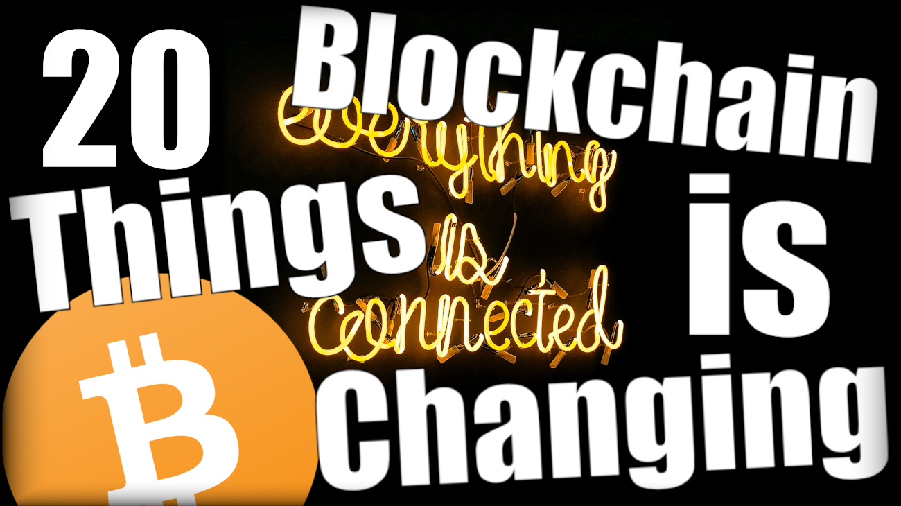 20 things blockchain and bitcoin will change trevor balthrop