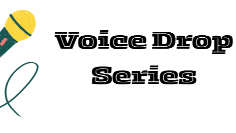 Voice Drop Series