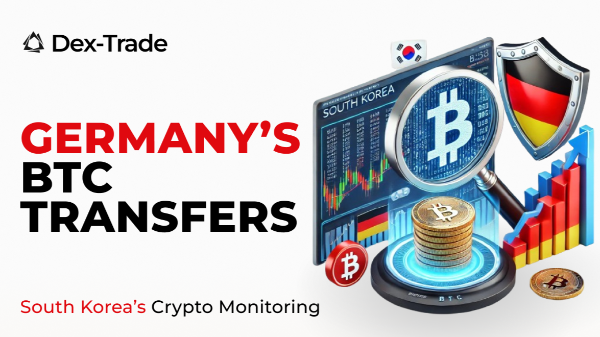 Dex-Trade News Digest: South Korea’s Crypto Monitoring and Germany’s Bitcoin Sell-Off Impact