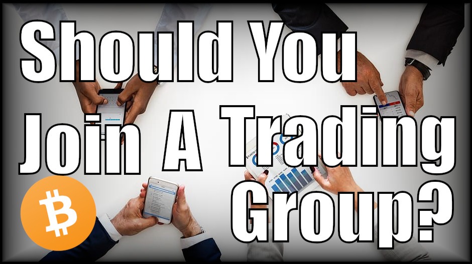 should you join a trading group trevor balthrop
